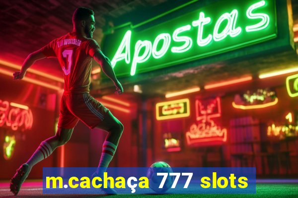 m.cachaça 777 slots